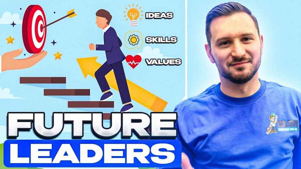 How to Develop Great Leaders with Values and Skills for Tomorrow’s Success #202