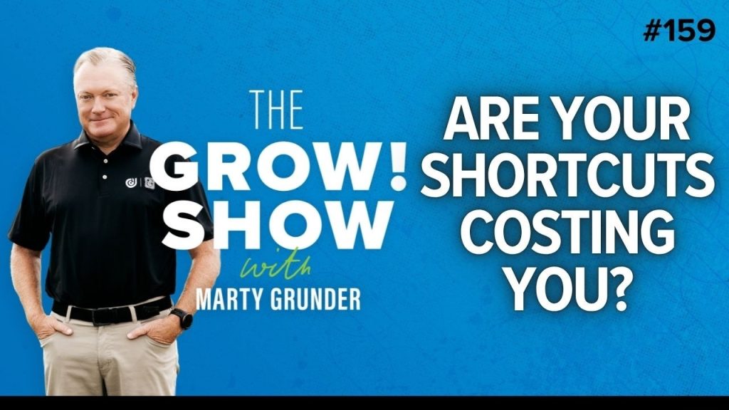 How to Save Time Without Sacrificing Quality with Marty Grunder | The Grow Show