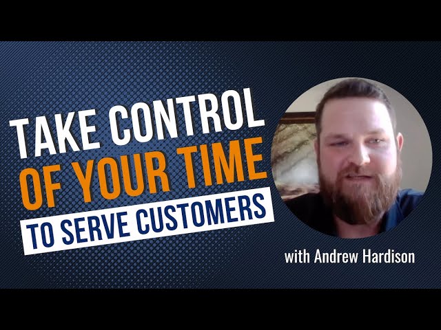 How to Take Control of Your Time to Serve Customers