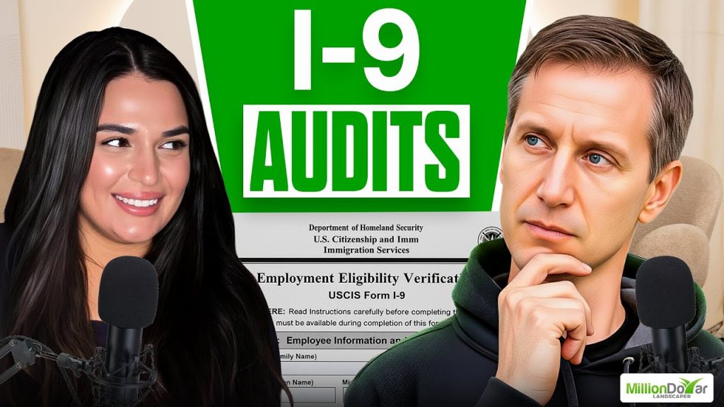 I-9 Audit Fines Could Bankrupt Your Landscape Business (Immigration Attorney Warning)