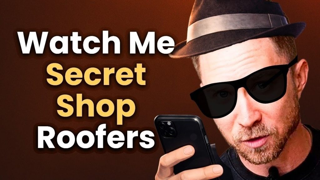 I Secret Shopped 20+ Roofers. Are YOU Making These 7 Mistakes?