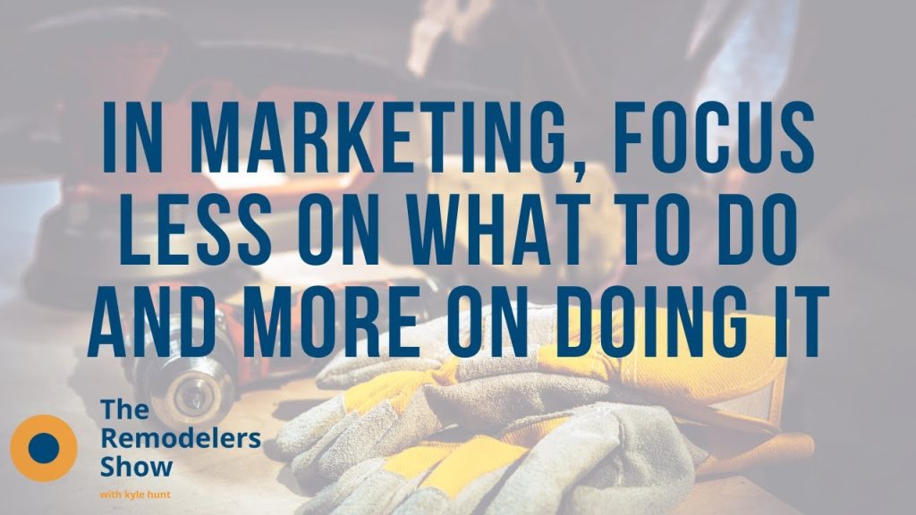 In Marketing, Focus Less on What to Do and More on Doing It (Wednesday, 10/28/20)