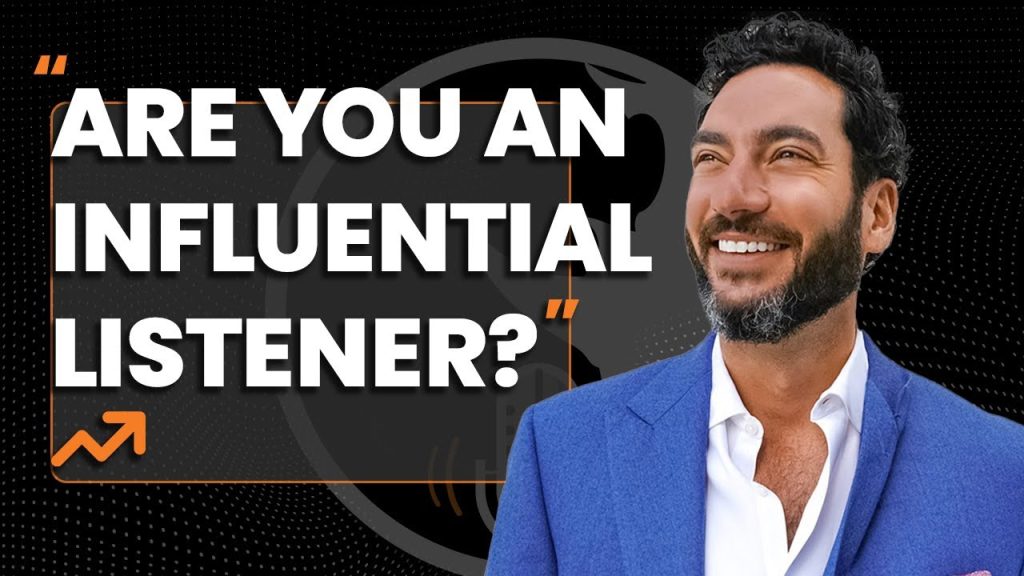 Influential Listening is Critical to Great Communication, Pt. 1