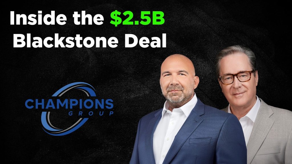 Inside the $2.5B Blackstone Deal with Champions Group