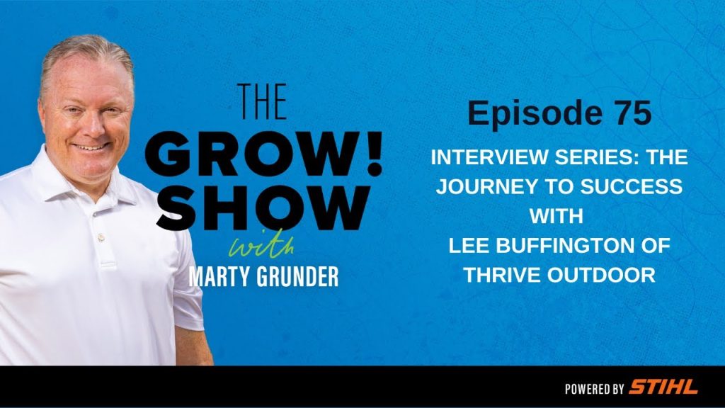 Interview Series: The Journey to Success with Lee Buffington of Thrive Outdoor