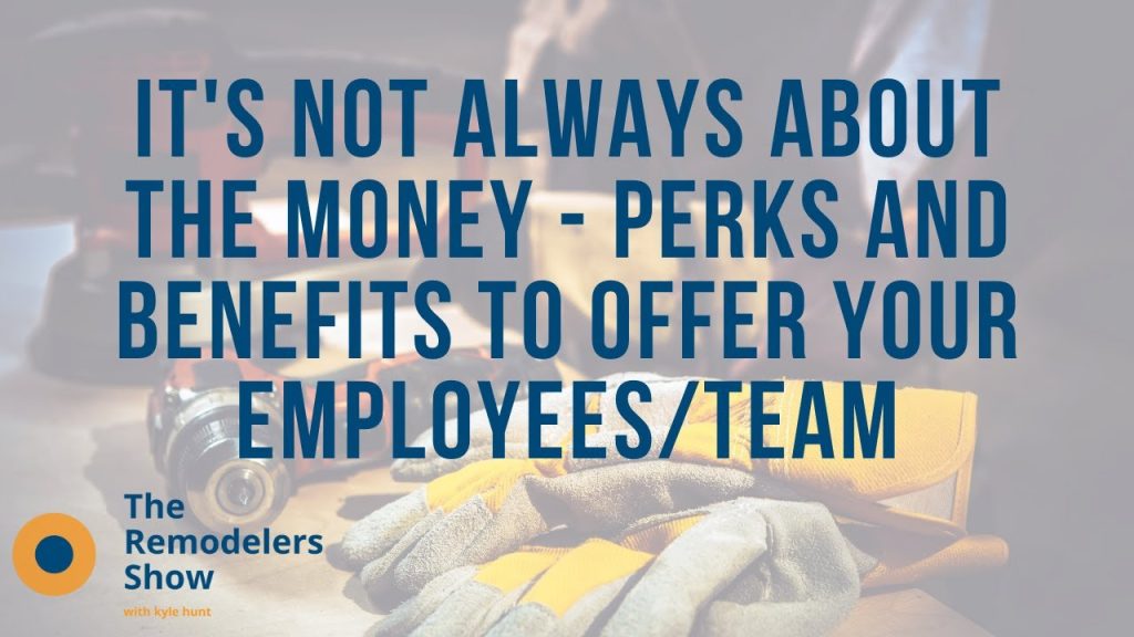 It’s not always about the money – Perks and benefits to offer your employees/team – August 26, 2020