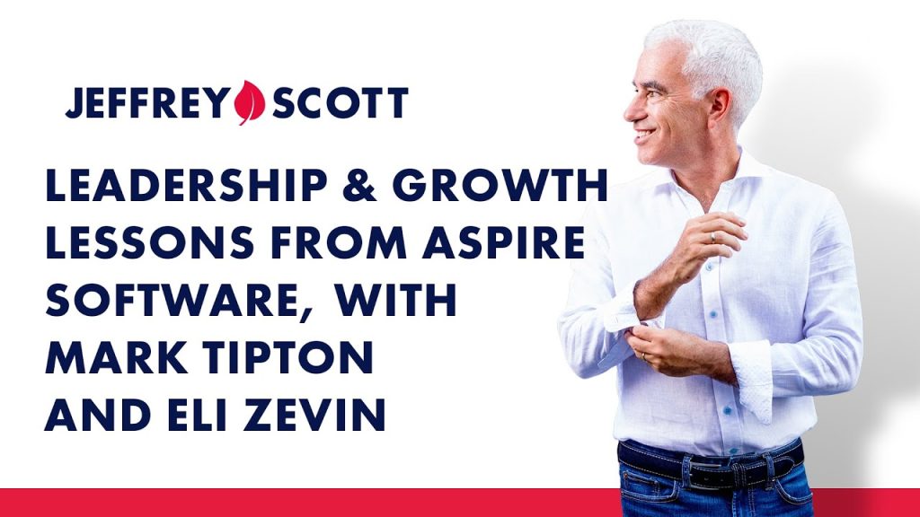 Leadership & Growth Lessons from Aspire Software, with Mark Tipton and Eli Zevin