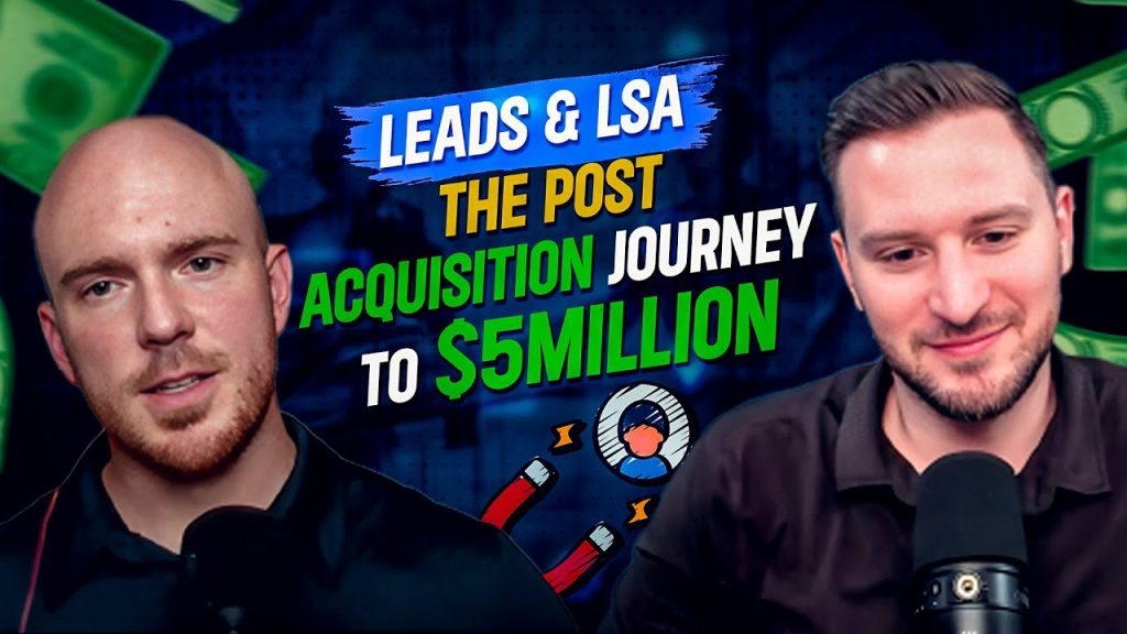 Leads and LSAs: The Post-Acquisition Journey to 5 Million in #HomeBusinessServices