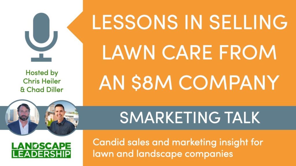 Lessons in Selling Lawn Care from an $8M Company (Podcast)