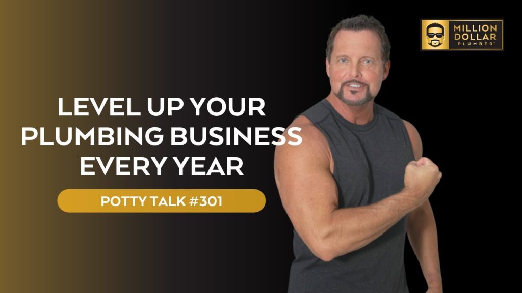 Level Up Your Plumbing Business Every Year