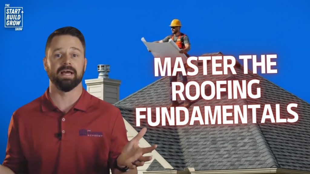 Mastering the Fundamentals of Your Roofing Business