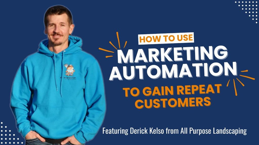 Maximizing Sales and Marketing Automation in Landscaping with Derick Kelso