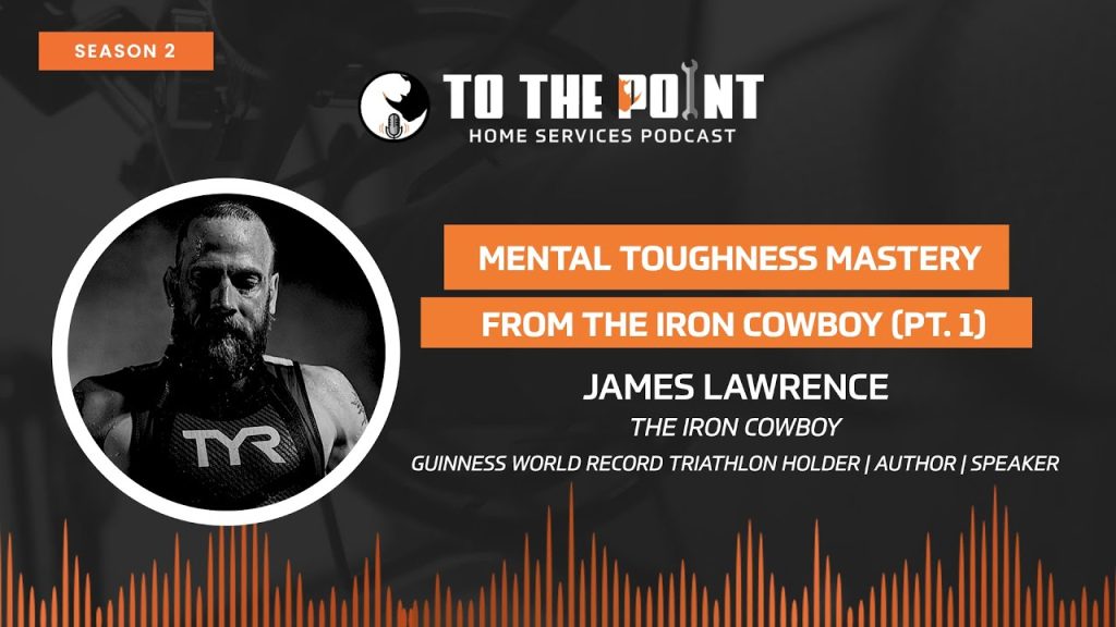 Mental Toughness Mastery From the Iron Cowboy (Pt. 1) | Ep. 100 w/ James Lawrence