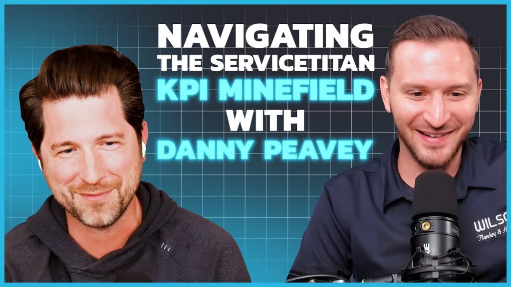 Navigating the ServiceTitan KPI Minefield w/ Danny Peavey