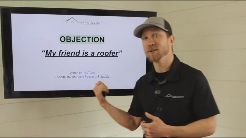 OBJECTION “My friend is a roofer” | How to Overcome This Roofing Sales Objection