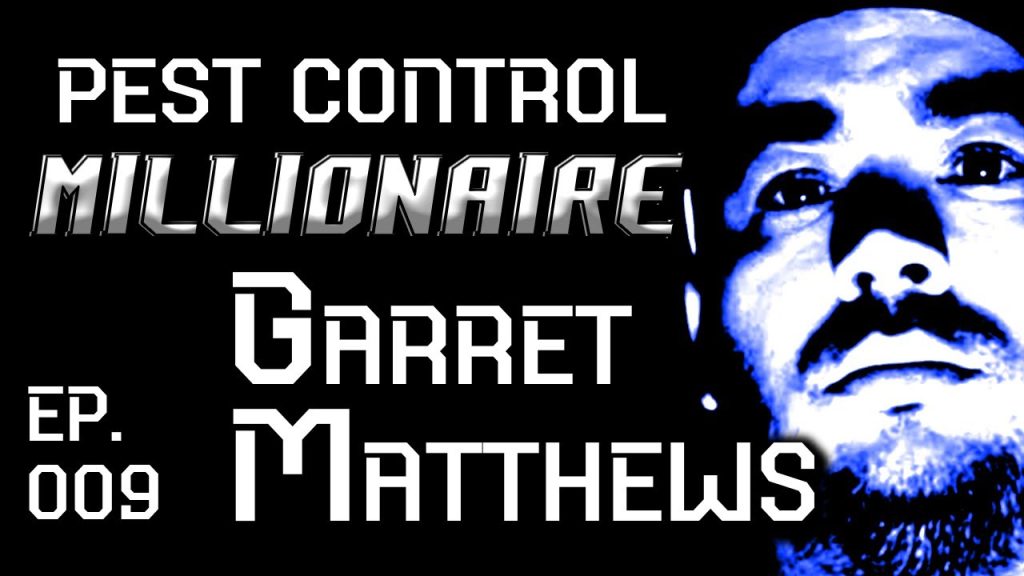 Pest Control Millionaire 009: Garret Matthews