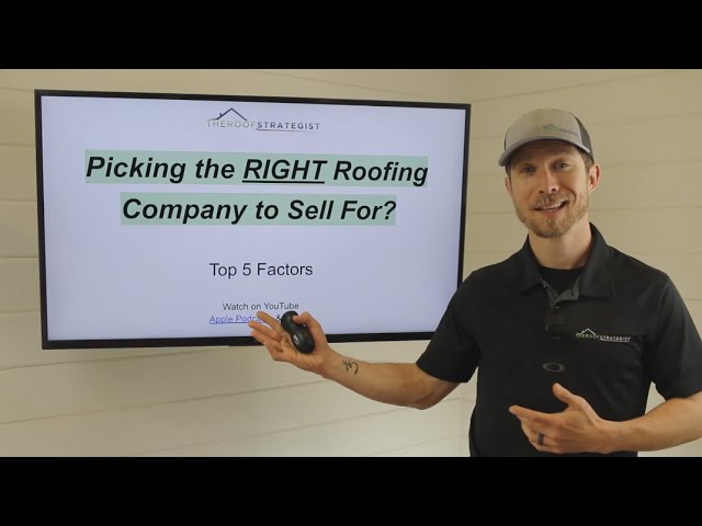 Picking the RIGHT Roofing Company to Sell For | Top 5 Factors and 7 “Must Ask” Questions