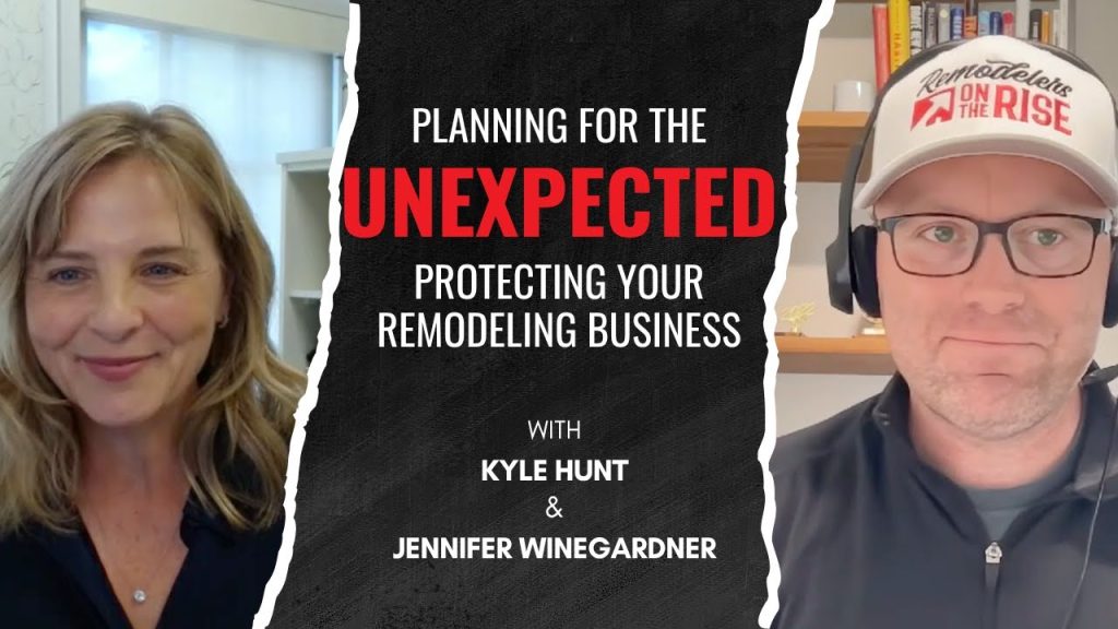 Planning for the Unexpected: Protecting Your Remodeling Business