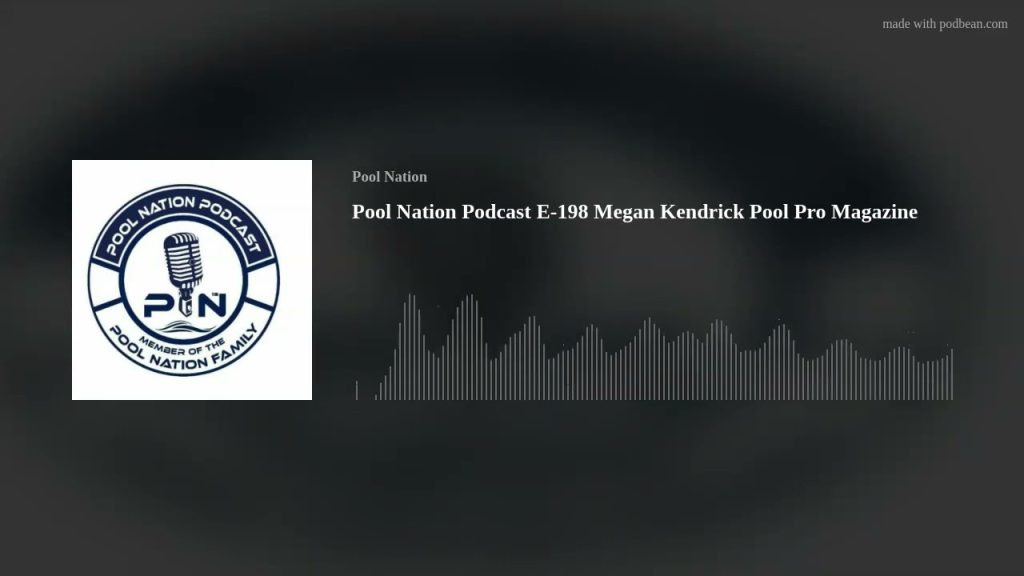 Pool Nation Podcast E-198 Megan Kendrick Pool Pro Magazine