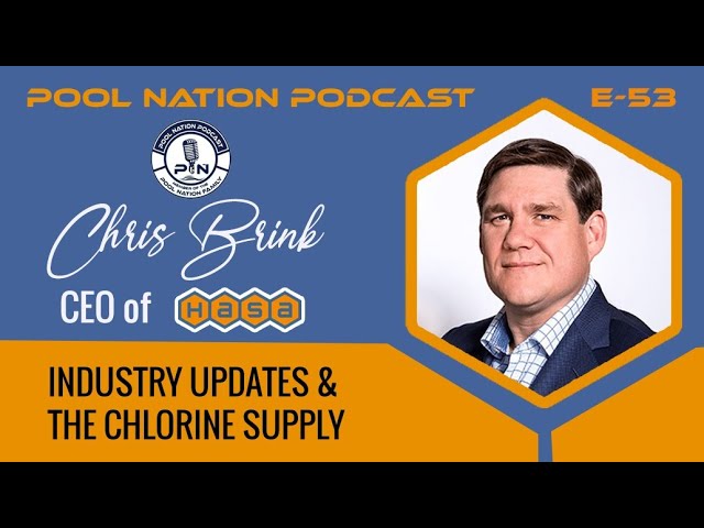 Pool Nation Podcast Live – Chis Brink CEO Hasa -The Chlorine Supply