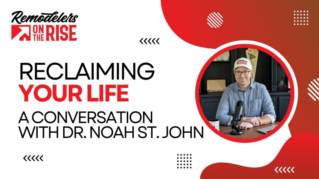 Reclaiming Your Life: A Conversation with Dr. Noah St. John