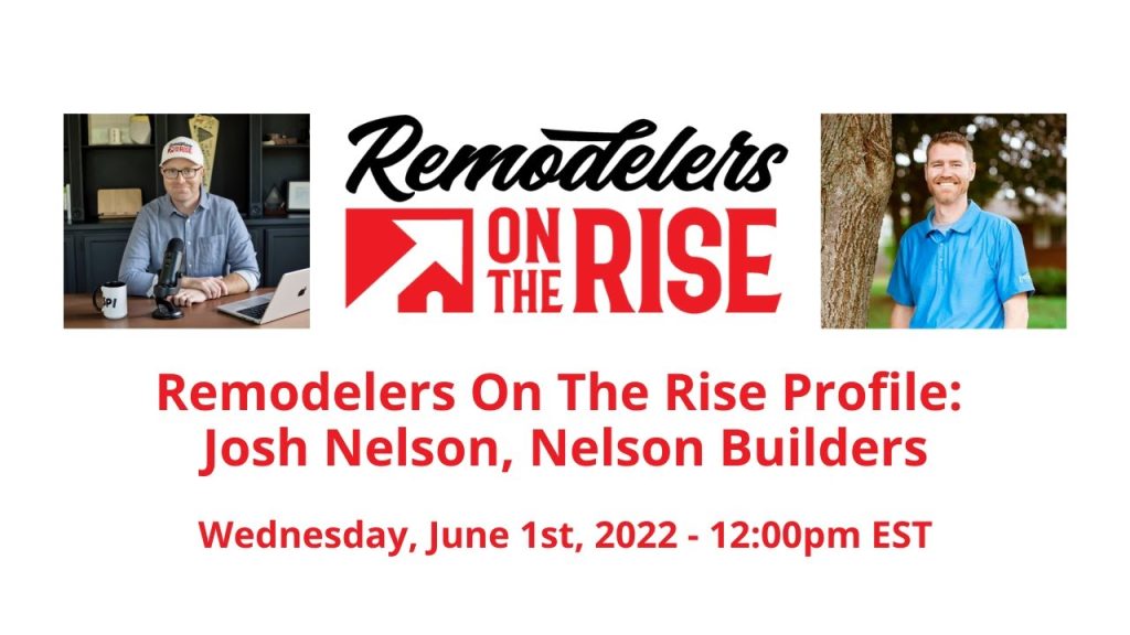 Remodelers On The Rise Profile: Josh Nelson, Nelson Builders