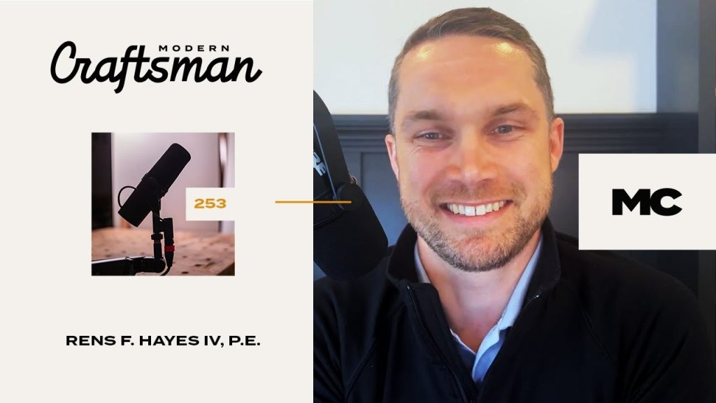 Rens Hayes of H+O Structural Engineering #moderncraftsmanpodcast