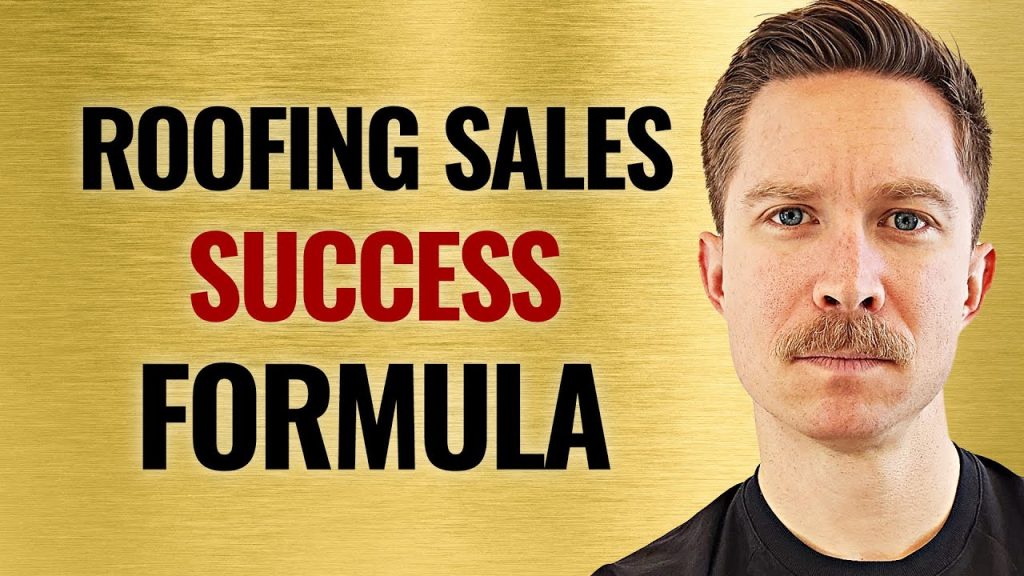 “Roofing Sales Success Formula” [PART 1 of 3] Simple 3-Part Formula to SMASH Your Goals This Year!