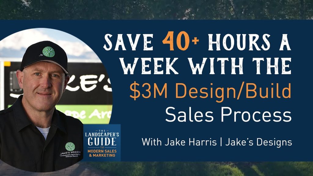 Save 40+ Hours A Week With THE $3M Design/Build Sales Process