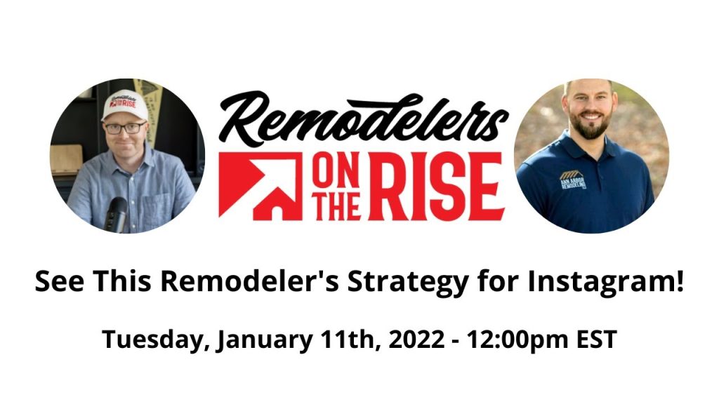 See This Remodeler’s Strategy for Instagram!