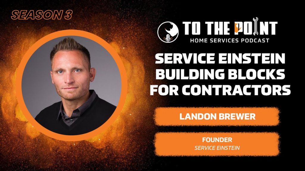 Service Einstein Building Blocks for Contractors | Ep. 111 w/ Landon Brewer