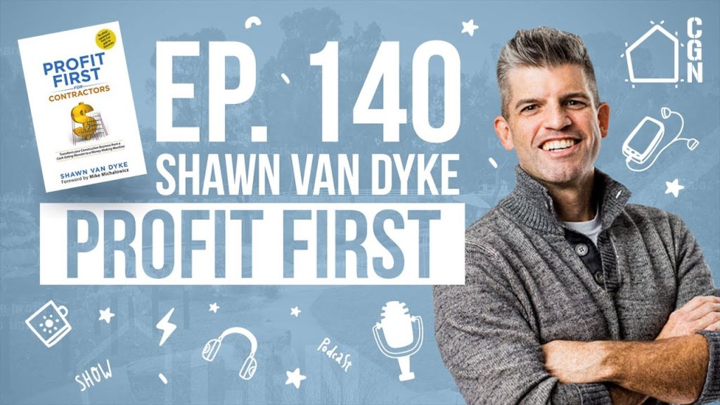 Shawn Van Dyke – Profit First For Contractors