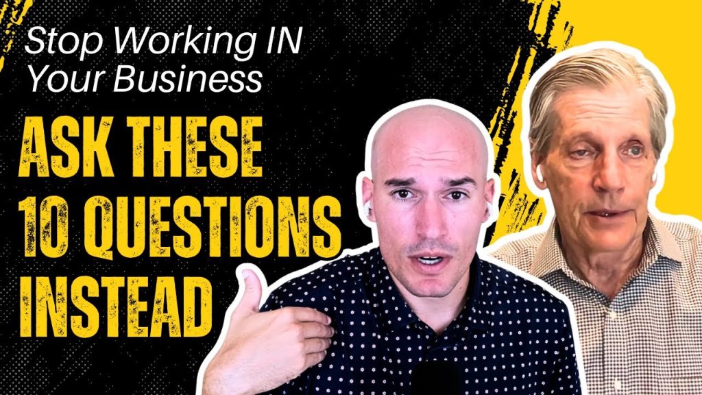 Stop Working IN Your Business – Ask These 10 Questions Instead | CFC 268