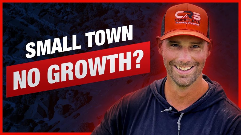 Stuck in a Small Town? Why Most Roofers Can’t Scale in Rural America