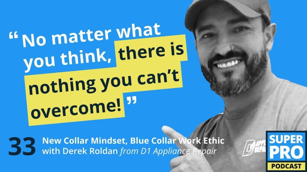 Superpro Podcast #33: New Collar Mindset, Blue Collar Work Ethic – Derek Roldan