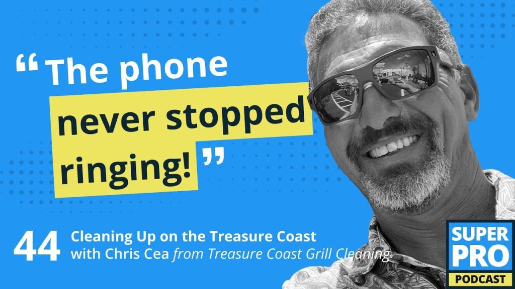 Superpro Podcast #44: Cleaning Up on the Treasure Coast – Chris Cea