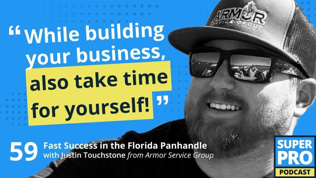 Superpro Podcast #59: Fast Success in the Florida Panhandle – Justin Touchstone
