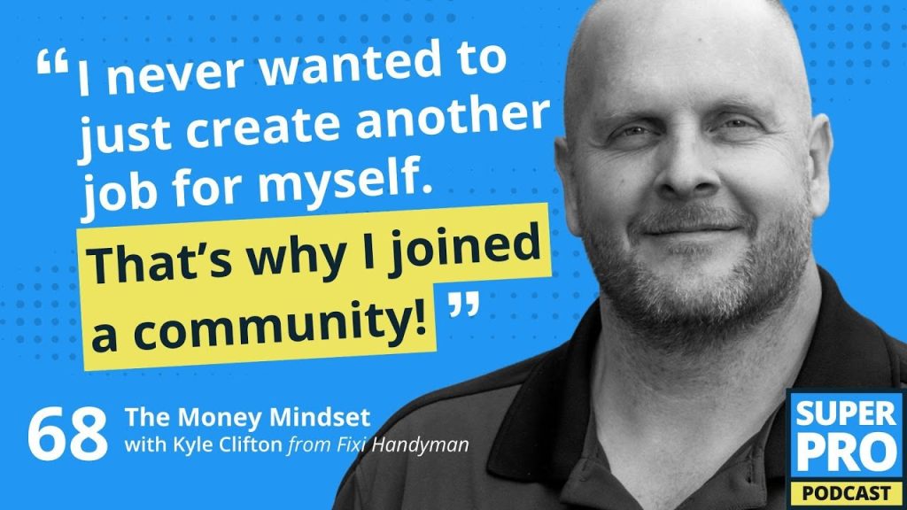 Superpro Podcast #68: The Money Mindset – Kyle Cliffton