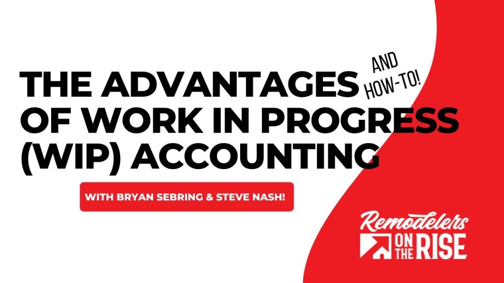 The Advantages (& How to!) of Work In Progress (WIP) Accounting