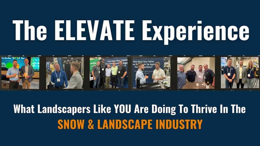 The ELEVATE Experience: What Landscapers Are Doing To Thrive In The Snow & Landscape Industry