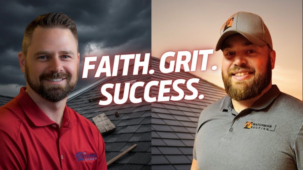 The Faith-Driven Roofing Entrepreneur: A Journey of Grit and Success