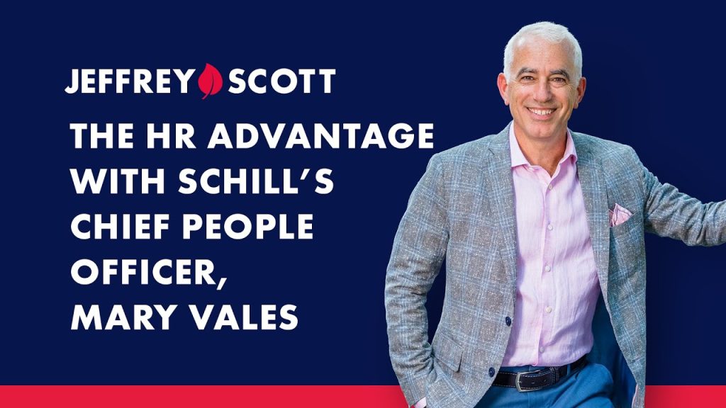 The HR Advantage with Schill’s Chief People Officer, Mary Vales