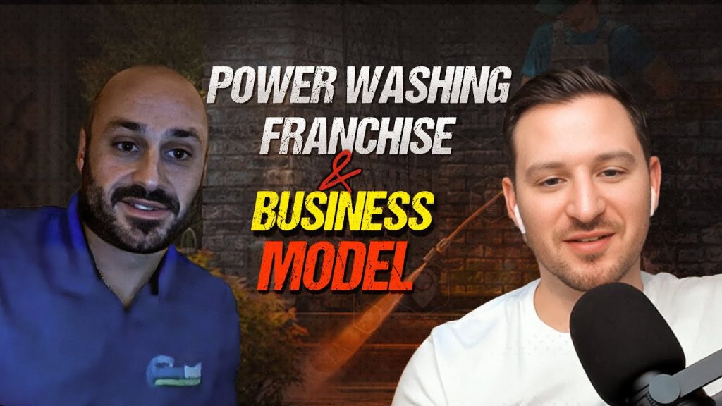 The Power Washing Franchise Business Model with Aaron Harper