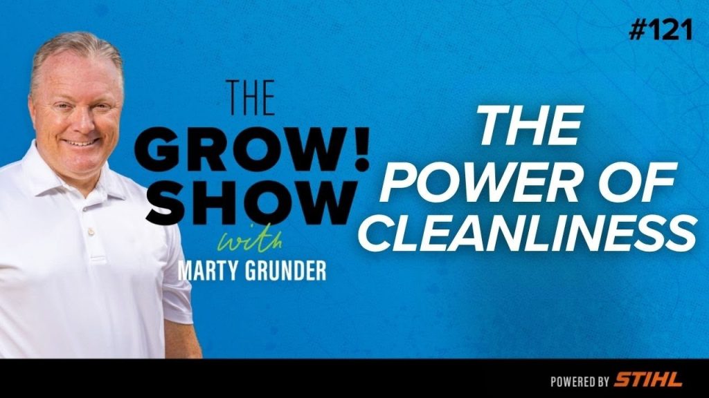 The Power of Cleanliness in Landscaping Companies with Marty Grunder