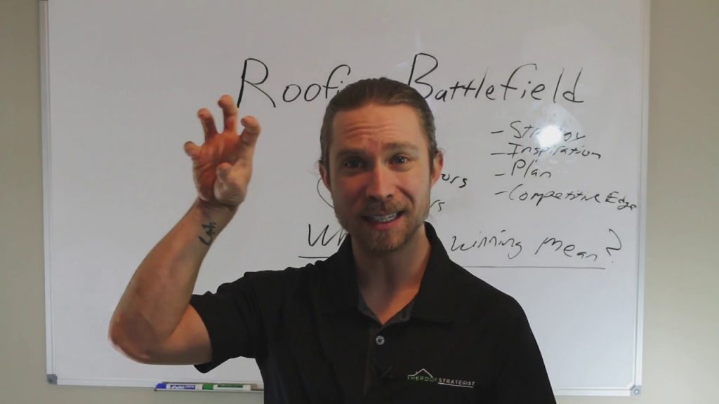 The Roofing Sales Battlefield: Strategy, Inspiration, and Plan To Win