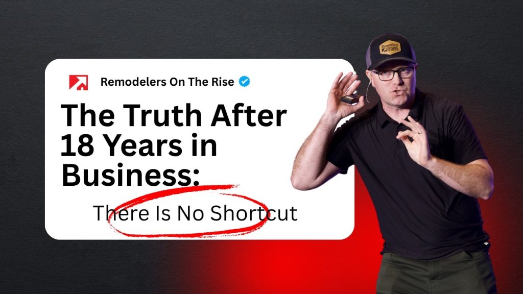 The Truth After 18 Years in Business: There Is No Shortcut
