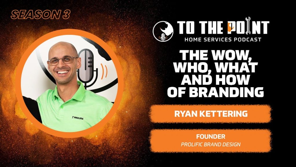 The Wow, Who, What, and How of Branding | Ep. 141 w/ Ryan Kettering