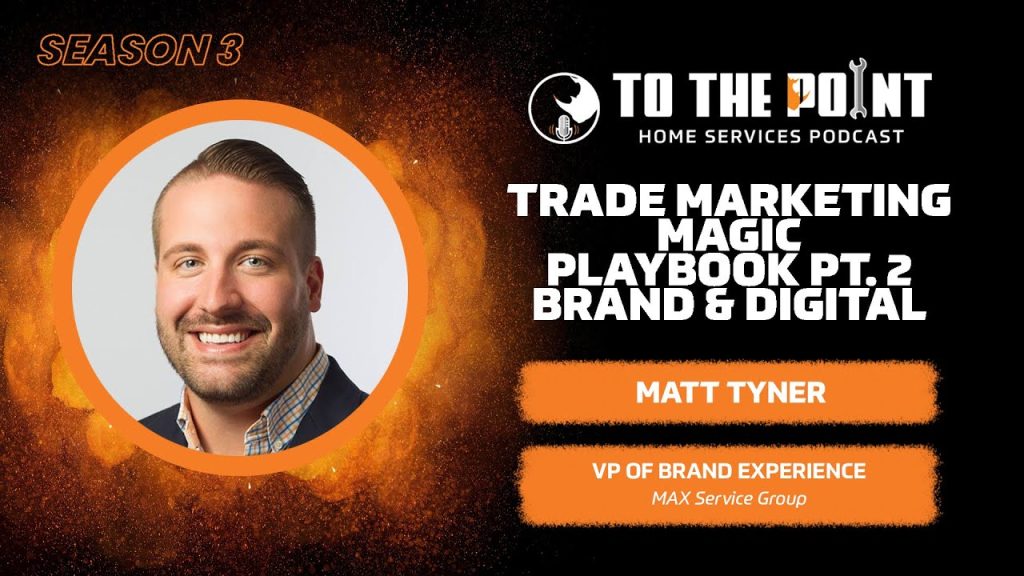 Trade Marketing Magic Playbook Pt 2 – Brand & Digital | Ep. 149 w/ Matt Tyner