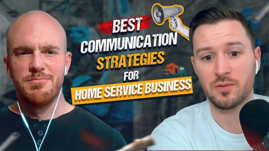 Transform Your Home Service Business With These Expert #CommunicationStrategies