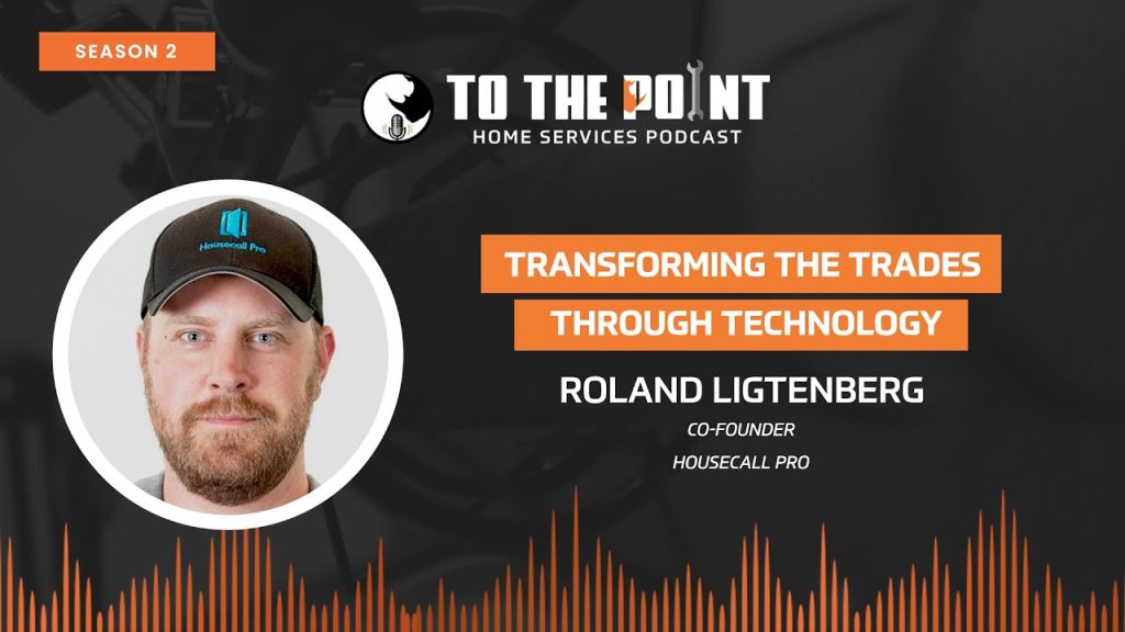Transforming the Trades Through Technology | Ep. 86 w/ Roland Ligtenberg